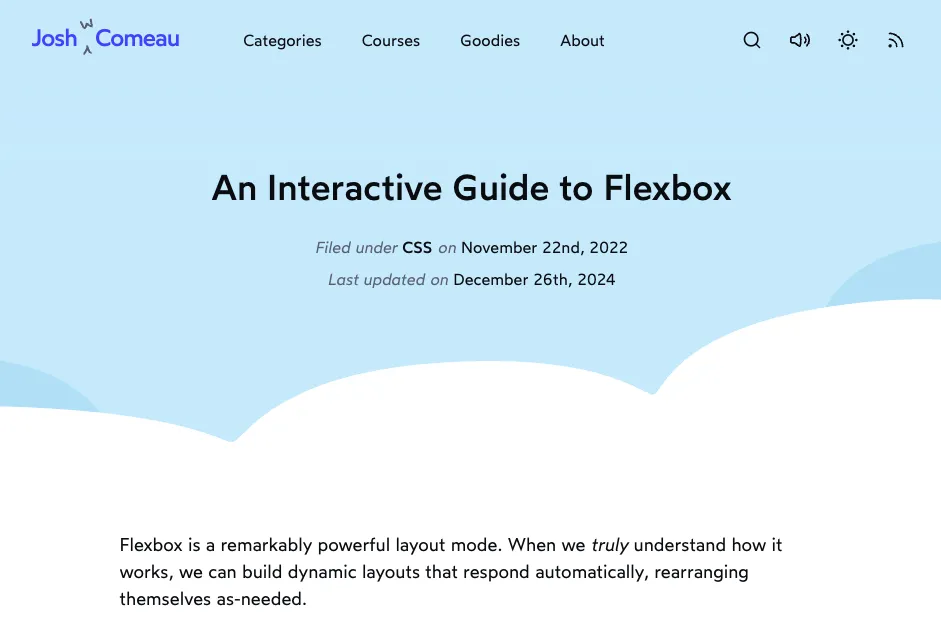 Bài viết An Interactive Guide to Flexbox của Josh W. Comeau giải thích flexbox là chế độ layout mạnh mẽ giúp xây dựng các bố cục động.
